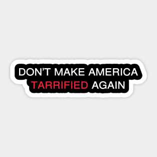 Tarrified Sticker